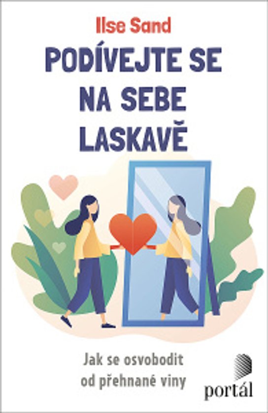 Podívejte se na sebe laskavě -  Ilse Sand