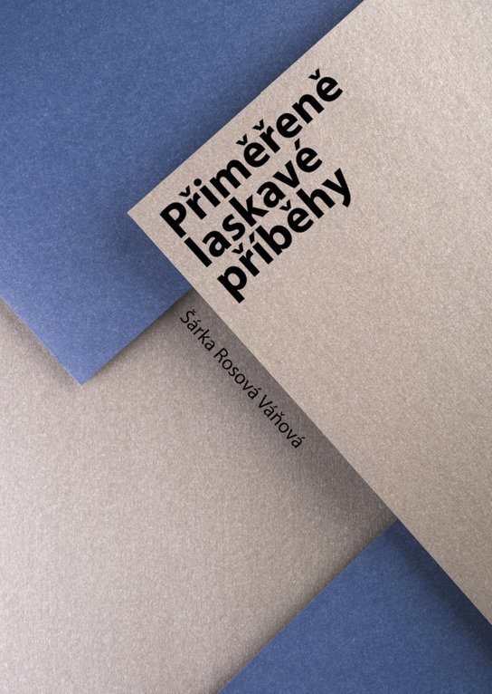 Přiměřeně laskavé příběhy -  Šárka Rosová Váňová