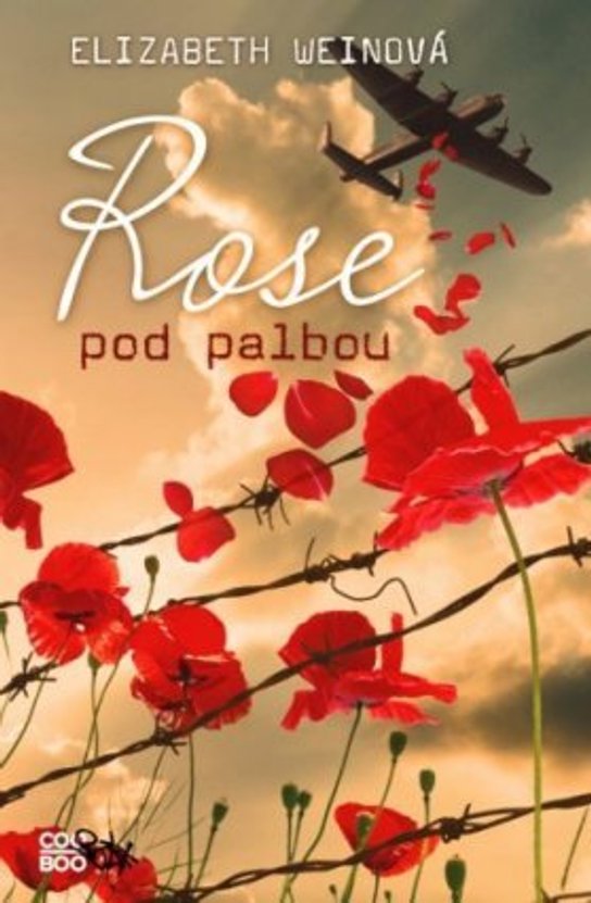 Rose pod palbou -  Elizabeth Weinová