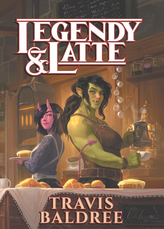 Legendy & Latte - Travis Baldree