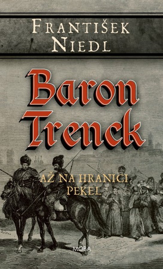 Baron Trenck - až na hranici -  František Niedl