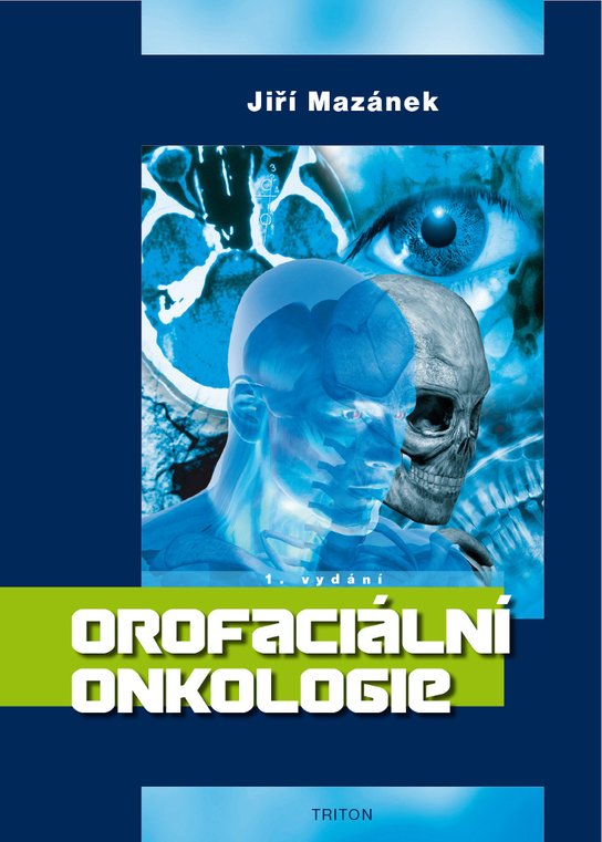 Orofaciální onkologie -  Jiří Mazánek