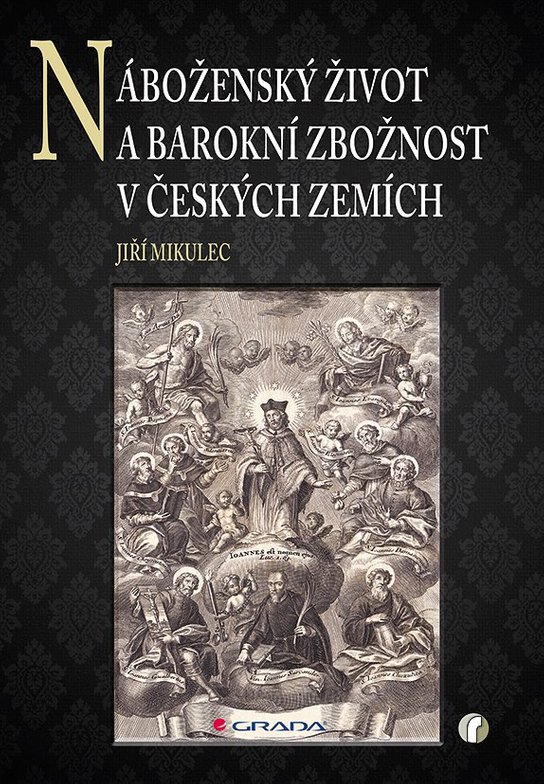 Náboženský život a barokní zbožnost v českých zemích -  Jiří Mikulec