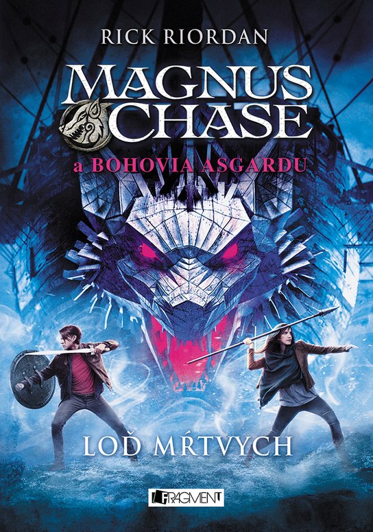 Magnus Chase a bohovia Asgardu – Loď mŕtvych -  Rick Riordan