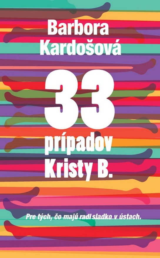 33 prípadov Kristy B. -  Barbora Kardošová
