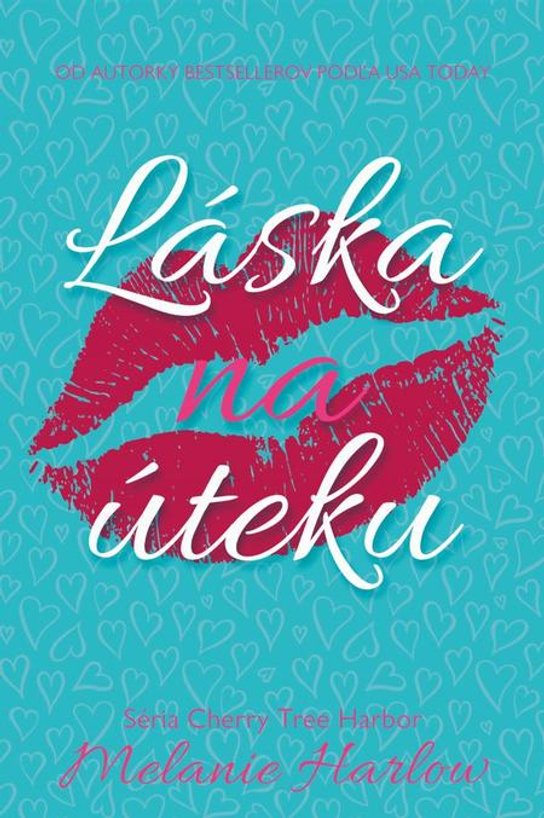 Láska na úteku -  Melanie Harlow