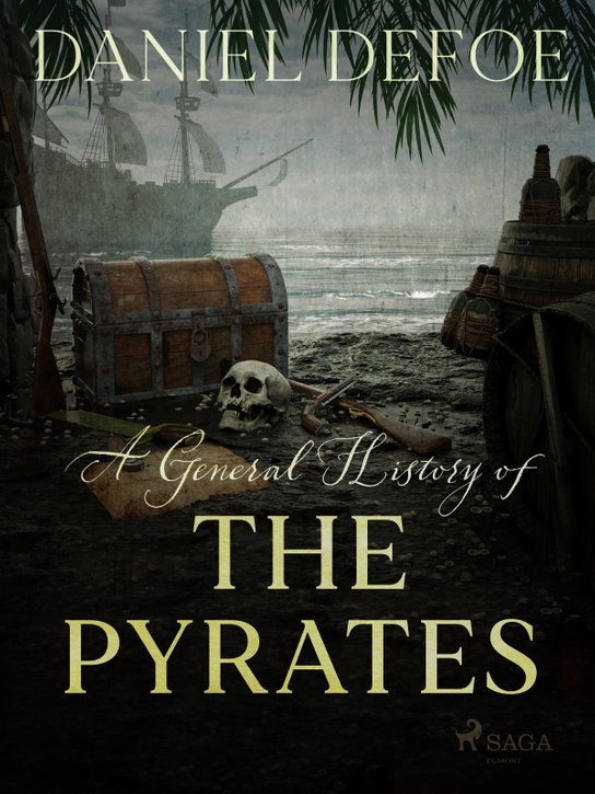 A General History of The Pyrates -  Daniel Defoe