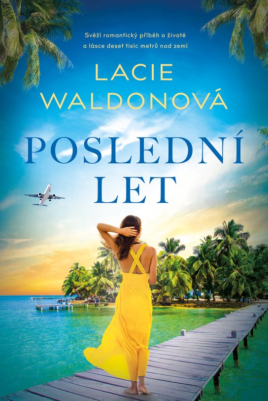 Poslední let -  Lacie Waldonová