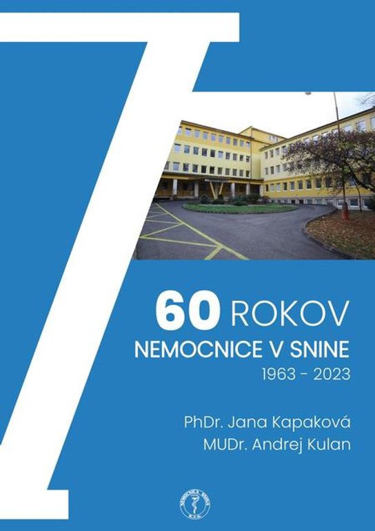 60 rokov nemocnice v Snine, 1963 – 2023 -  MUDr. Andrej Kulan