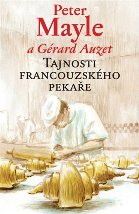 Tajnosti francouzského pekaře -  Peter Mayle