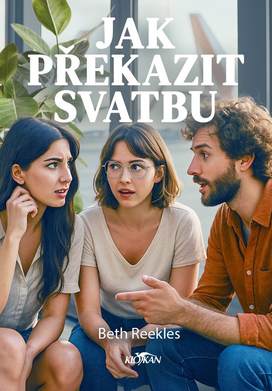 Jak překazit svatbu -  Beth Reekles