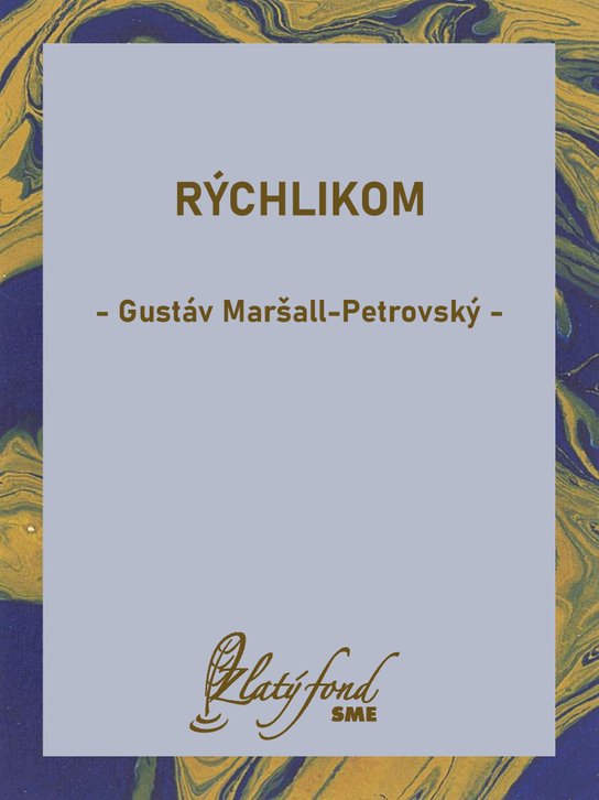 Rýchlikom -  Gustáv Maršall-Petrovský