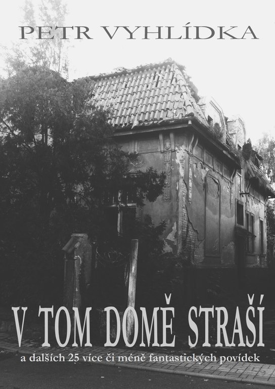 V tom domě straší -  Petr Vyhlídka