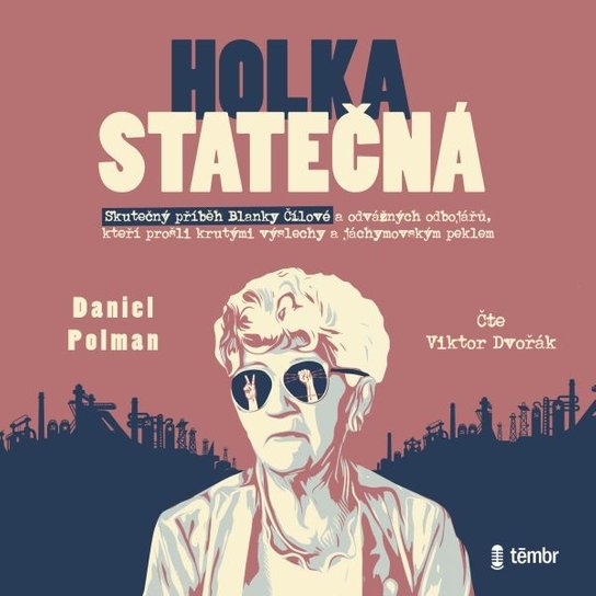 Holka statečná – Životní příběh Blanky Čílové -  Daniel Polman