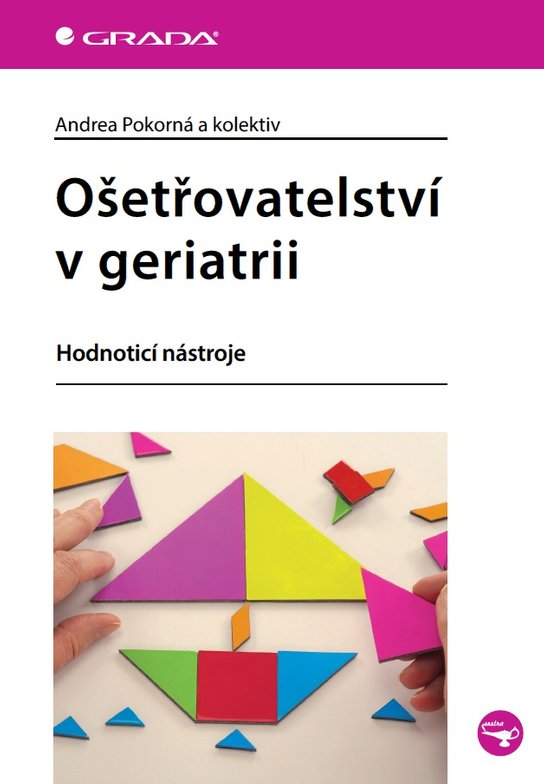 Ošetřovatelství v geriatrii -  Andrea Pokorná