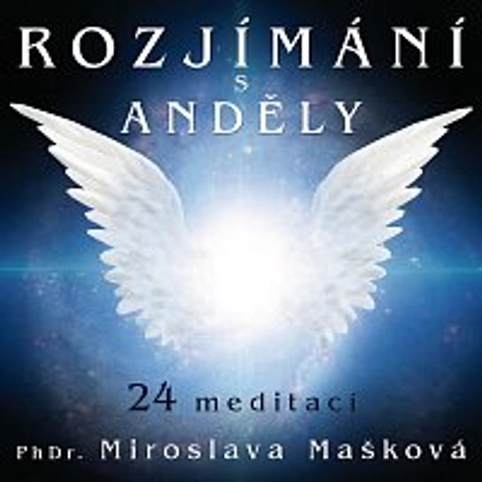 Rozjímání s anděly -  Miroslava Mašková