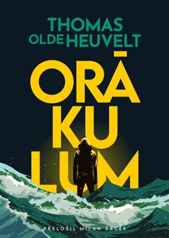 Orákulum -  Thomas Olde Heuvelt