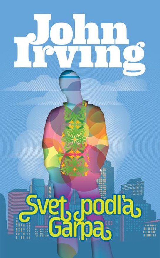 Svet podľa Garpa -  John Irving