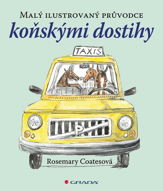 Malý ilustrovaný průvodce koňskými dostihy -  Rosemary Coates