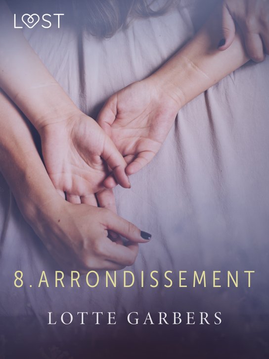 8. arrondissement - erotic short story -  Lotte Garbers