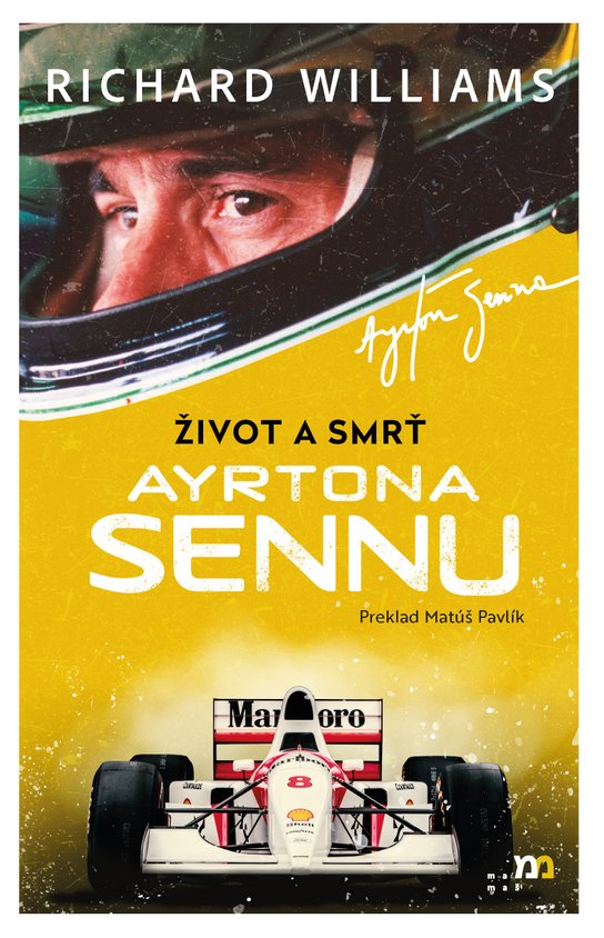 Život a smrť Ayrtona Sennu -  Richard Williams