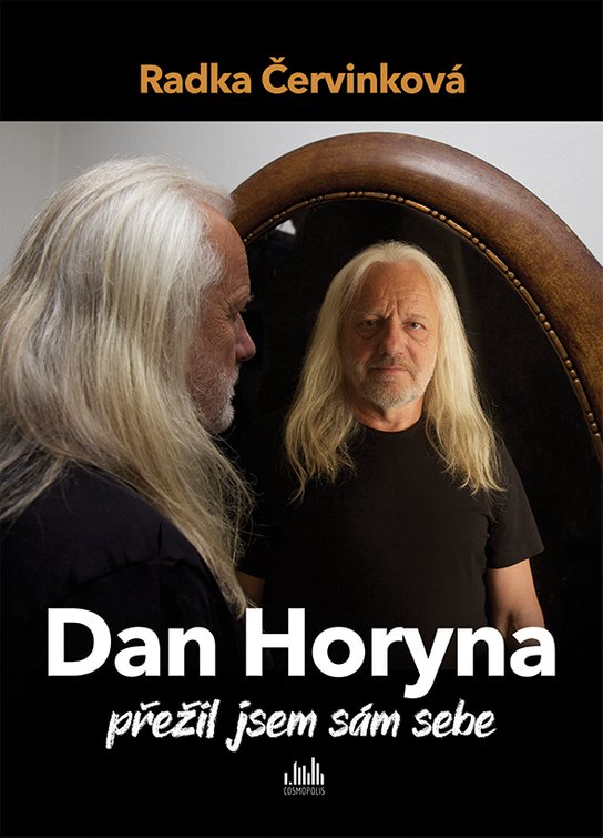 Dan Horyna - Přežil jsem sám sebe -  Radka Červinková