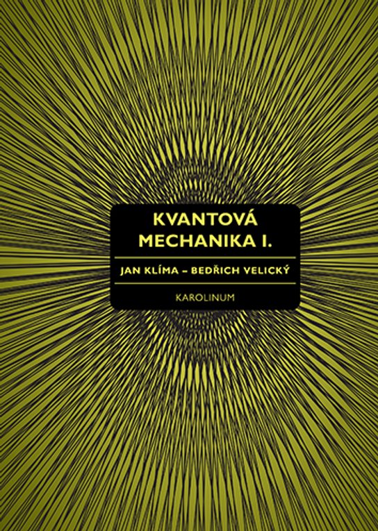 Kvantová mechanika I. -  Jan Klíma
