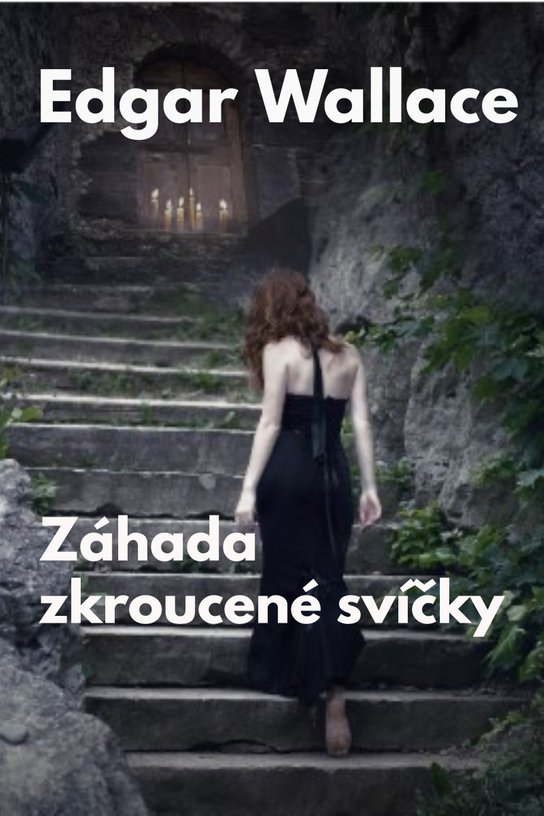 Záhada zkroucené svíčky -  Edgar Wallace