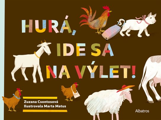 Hurá, ide sa na výlet! -  Zuzana Csontosová