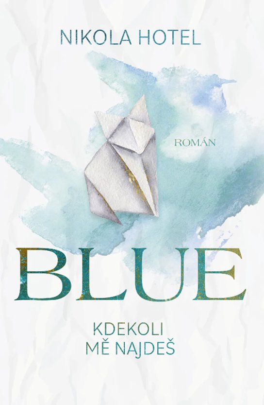 Blue: Kdekoli mě najdeš -  Nikola Hotel