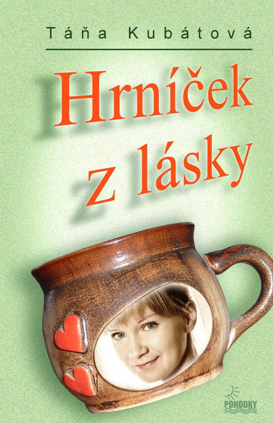 Hrníček z lásky -  Táňa Kubátová