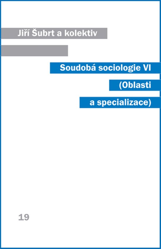 Soudobá sociologie VI. - Jiří Šubrt, kol.