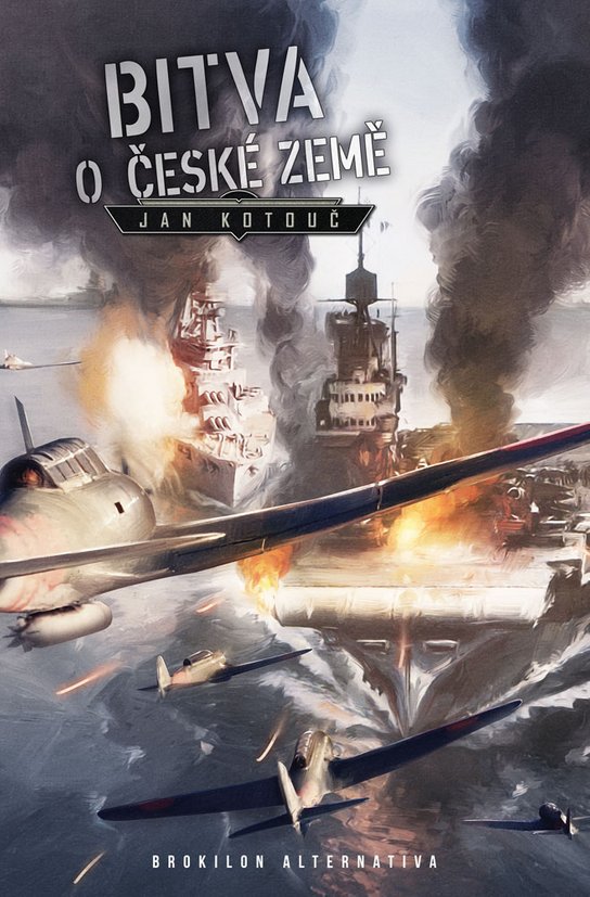 Bitva o české země -  Jan Kotouč ed.