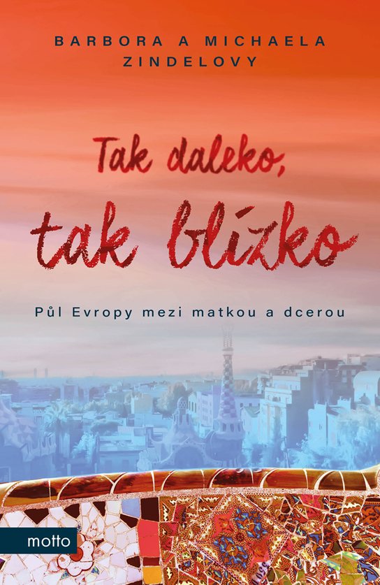 Tak daleko, tak blízko -  Michaela Zindelová
