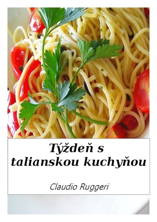 Týždeň s talianskou kuchyňou -  Claudio Ruggeri