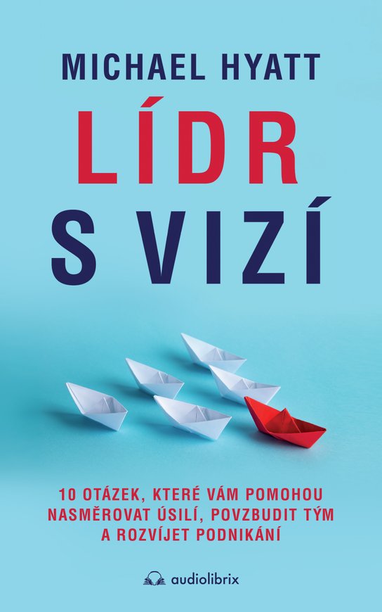 Lídr s vizí -  Michael Hyatt