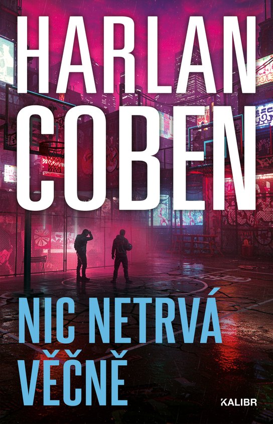 Nic netrvá věčně -  Harlan Coben