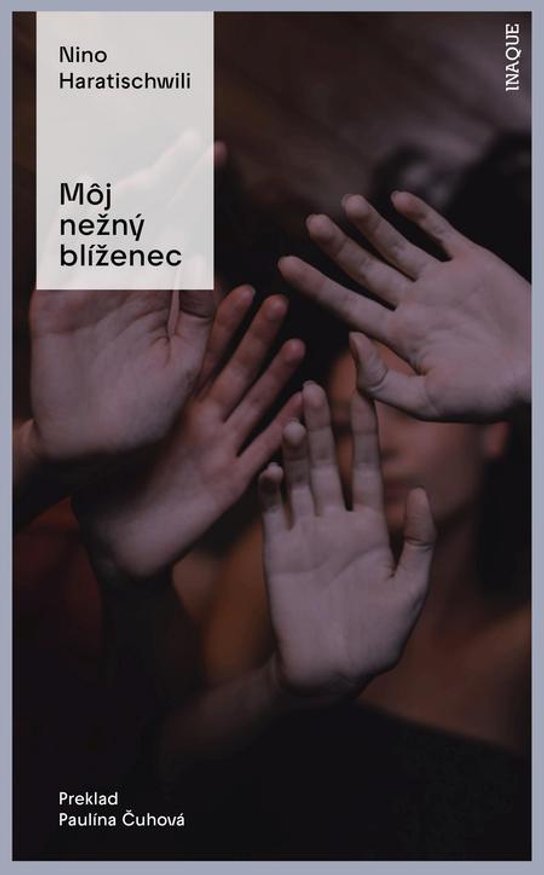 Môj nežný blíženec -  Nino Haratischwiliová