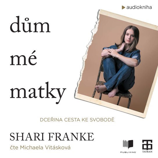 Dům mé matky -  Shari Franke