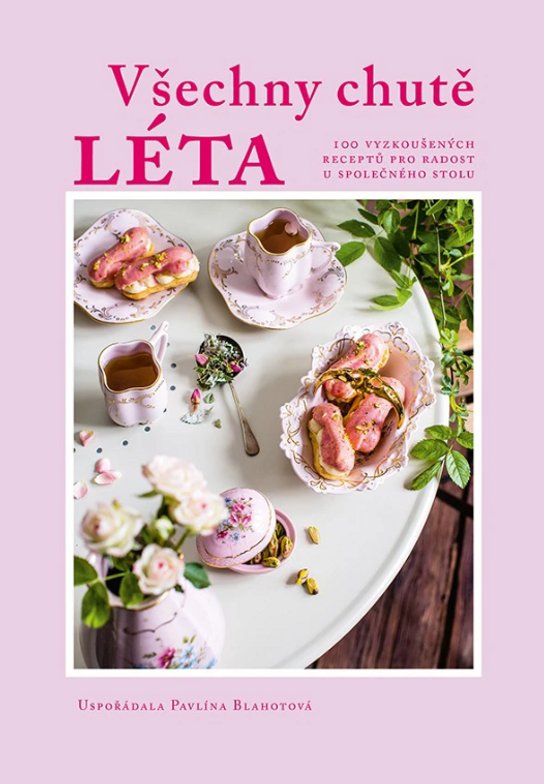Všechny chutě léta -  Pavlína Blahotová