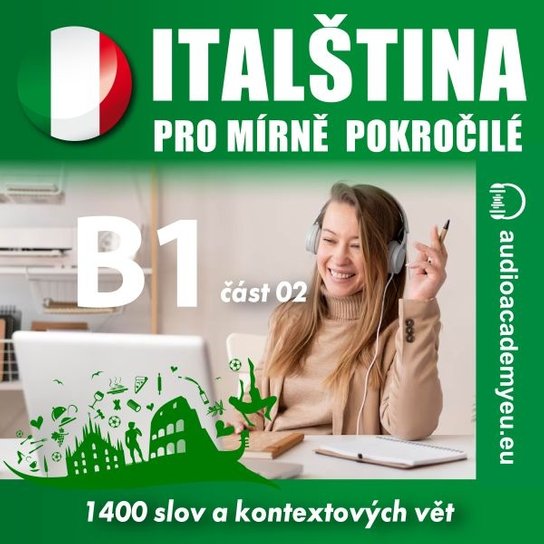 Italština pro mírně pokročilé B1 - část 2 -  Tomáš Dvořáček