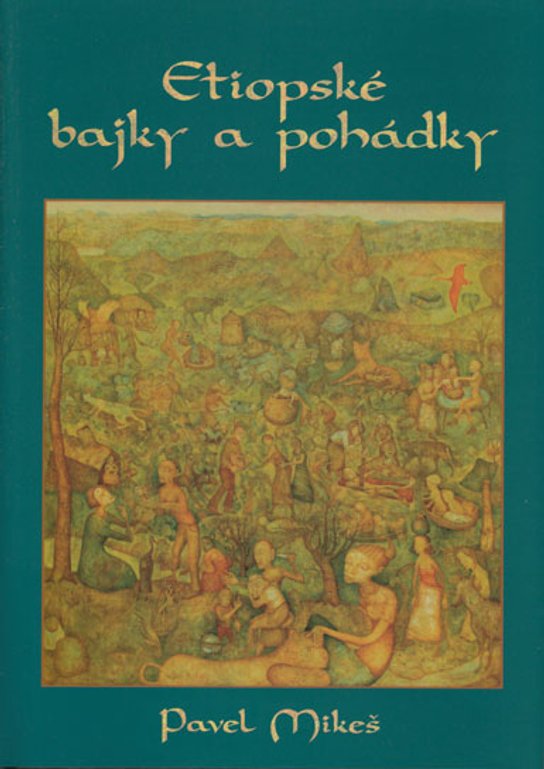 Etiopské bajky a pohádky - Pavel Mikeš