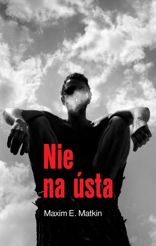 Nie na ústa -  Maxim E. Matkin
