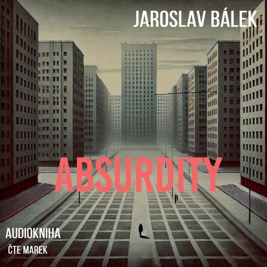 Absurdity -  Jaroslav Bálek