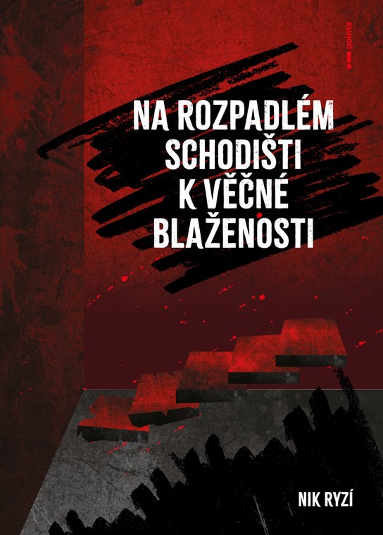 Na rozpadlém schodišti k věčné blaženosti -  Nik Ryzí