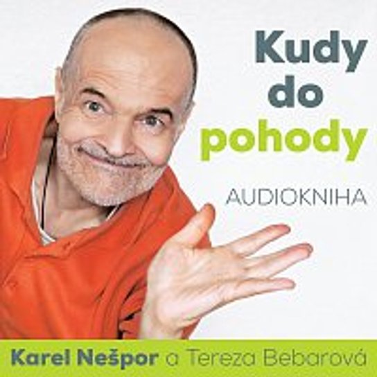 Kudy do pohody -  MUDr. Karel Nešpor