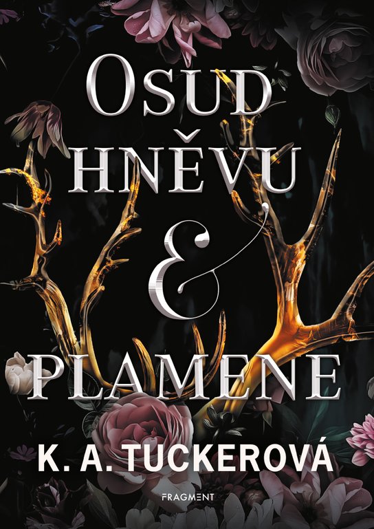 Osud hněvu a plamene -  K.A. Tucker