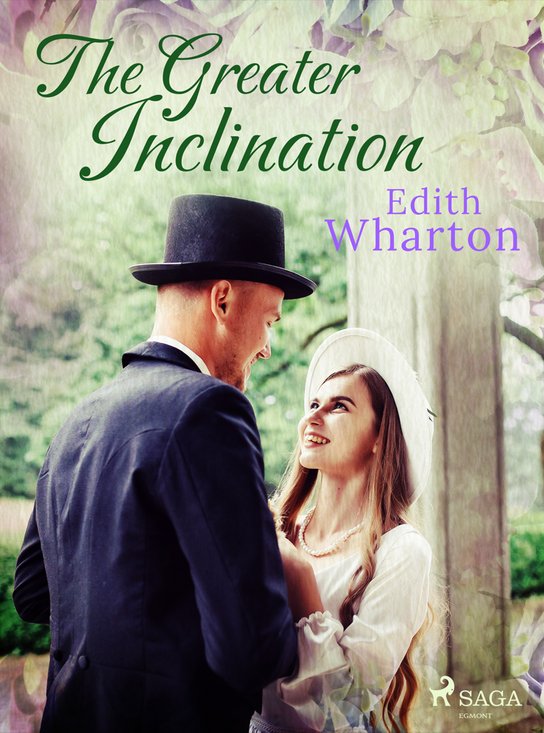The Greater Inclination -  Edith Wharton