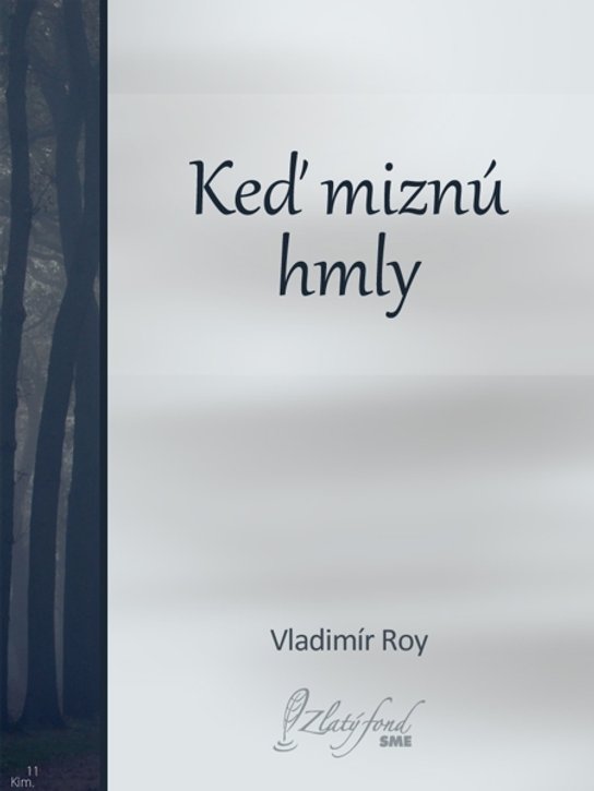 Keď miznú hmly -  Vladimír Roy