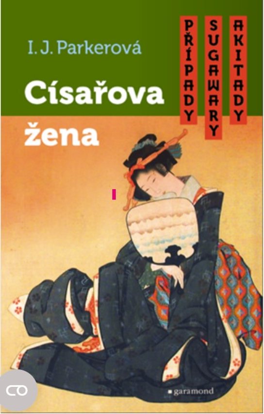 Případy Sugawary Akitady: Císařova žena -  Ingid J. Parkerová